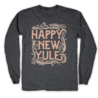 Happy New Yule Longsleeve Tee