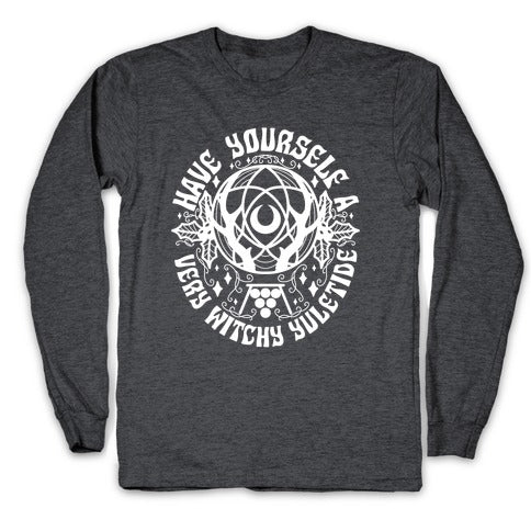 Have Yourself A Very Witchy Yuletide Longsleeve Tee