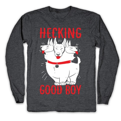 Hecking Good Boy Longsleeve Tee