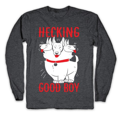 Hecking Good Boy Longsleeve Tee