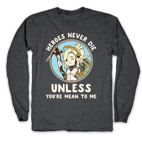 Heroes Never Die Longsleeve Tee