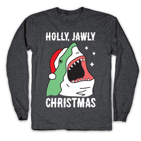 Holly, Jawly Christmas Longsleeve Tee