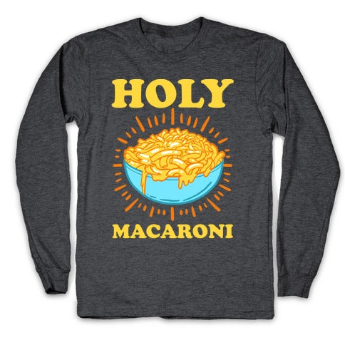 Holy Macaroni Longsleeve Tee