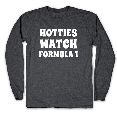 Hotties Watch Formula 1 Longsleeve Tee