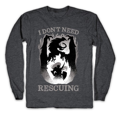 I Don't Need Rescuing Longsleeve Tee