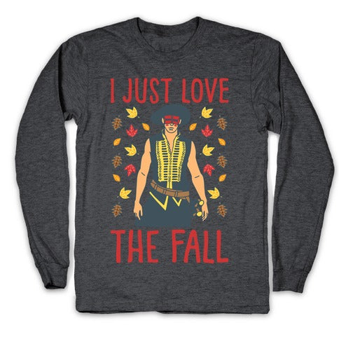 I Just Love The Fall Parody White Print Longsleeve Tee