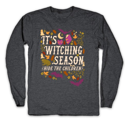 It's Witching Season Hide The Children Longsleeve Tee