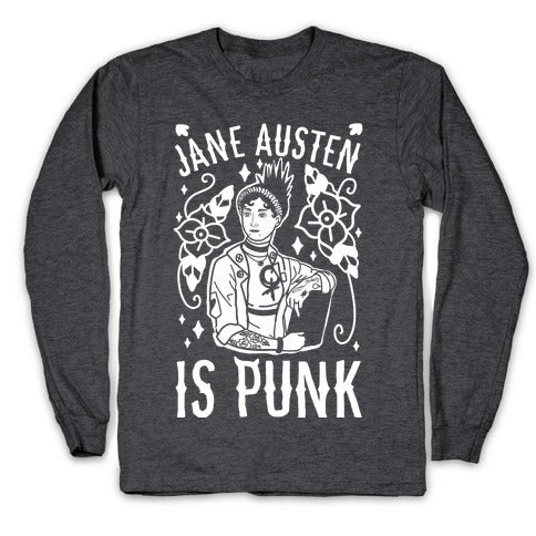 Jane Austen Is Punk Longsleeve Tee