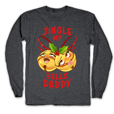 Jingle My Bells Daddy Longsleeve Tee