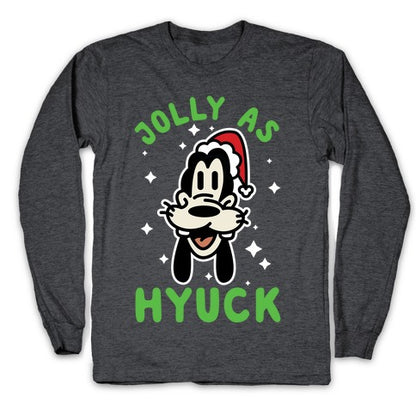 Jolly As Hyuck Goofy Parody Longsleeve Tee