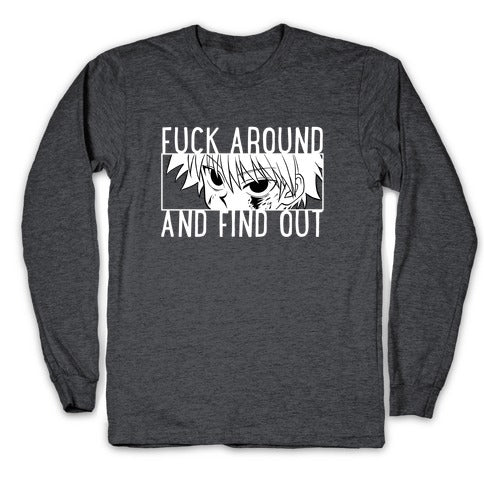 Killua Fuck Around And Find Out (white)  Longsleeve Tee