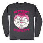 Kittens Fur Equality Longsleeve Tee