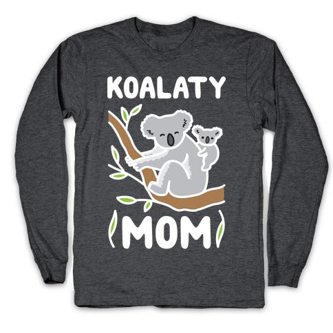 Koalaty Mom Koala Longsleeve Tee