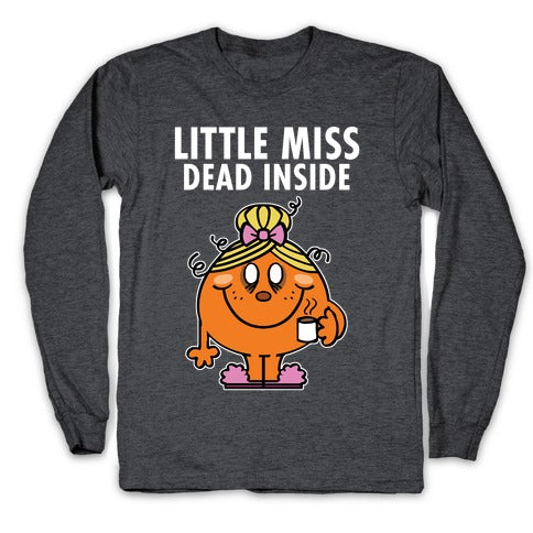 Little Miss Dead Inside Longsleeve Tee