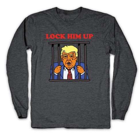 Lock Him Up Longsleeve Tee