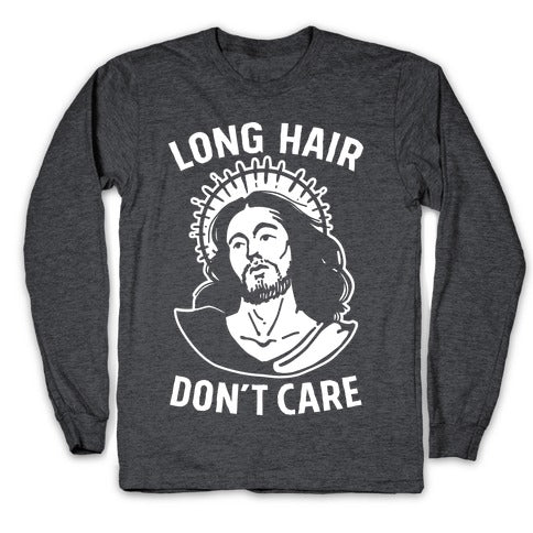 Long Hair Don't Care Jesus Longsleeve Tee