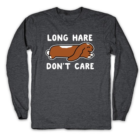 Long Hare, Don't Care Longsleeve Tee