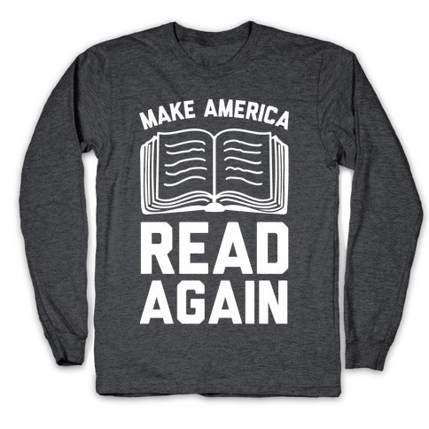 Make America Read Again Longsleeve Tee