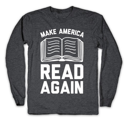 Make America Read Again Longsleeve Tee