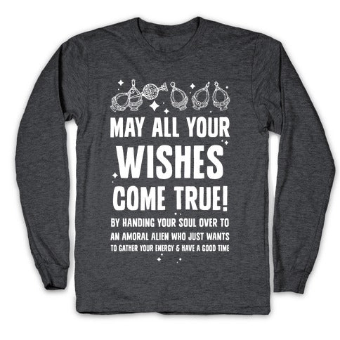 May All Your Wishes Come True Longsleeve Tee