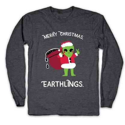 Merry Christmas, Earthlings. Longsleeve Tee