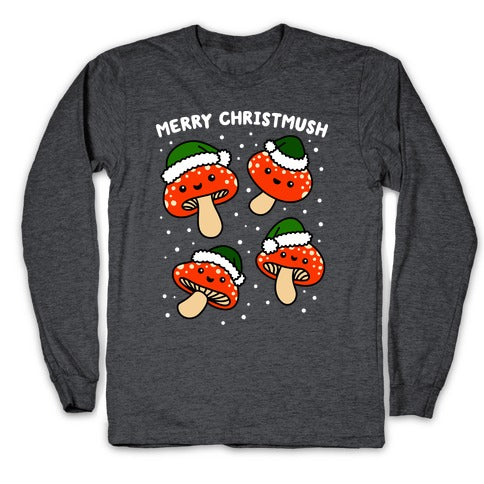 Merry Christmush Mushrooms Longsleeve Tee