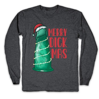 Merry Dickmas Longsleeve Tee