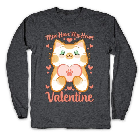 Mew Have My Heart, Valentine Longsleeve Tee