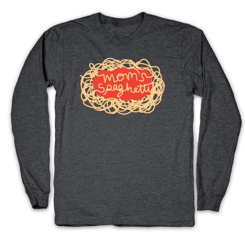 Mom's Spaghetti Longsleeve Tee