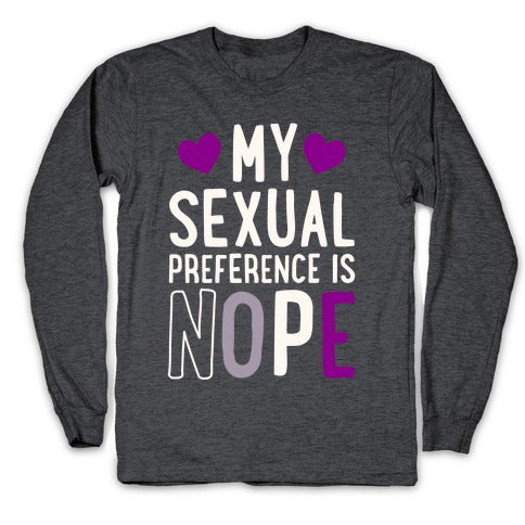 My Sexual Preference Is Nope Longsleeve Tee