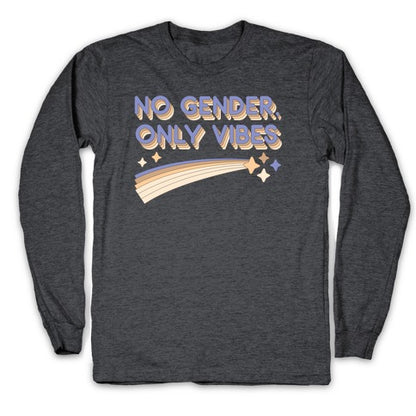 No Gender, Only Vibes Longsleeve Tee