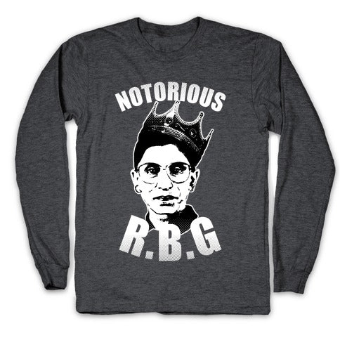 Notorious RBG (Ruth Bader Ginsburg) Longsleeve Tee