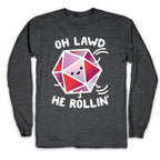 Oh Lawd He Rollin D20 Longsleeve Tee