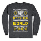 Oy To The World Ugly Sweater Longsleeve Tee