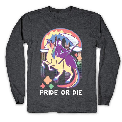Pride or Die Longsleeve Tee
