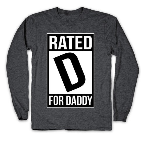 Rated D For DADDY Longsleeve Tee