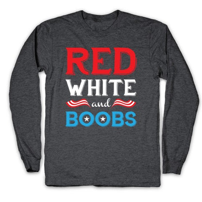 Red White And Boobs Longsleeve Tee