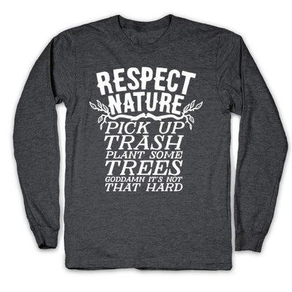 Respect Nature Longsleeve Tee