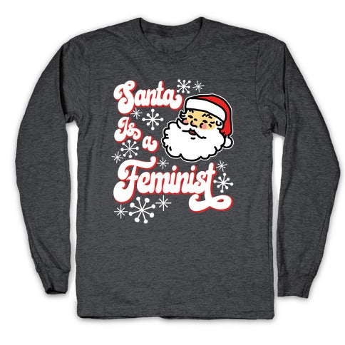 Santa Is a Feminist Longsleeve Tee