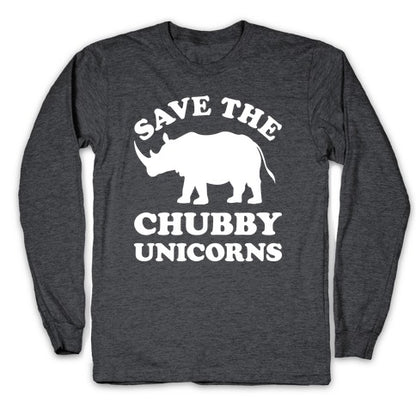 Save The Chubby Unicorns Longsleeve Tee