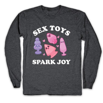 Sex Toys Spark Joy  Longsleeve Tee