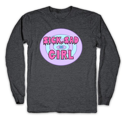 Sick Sad Girl Longsleeve Tee