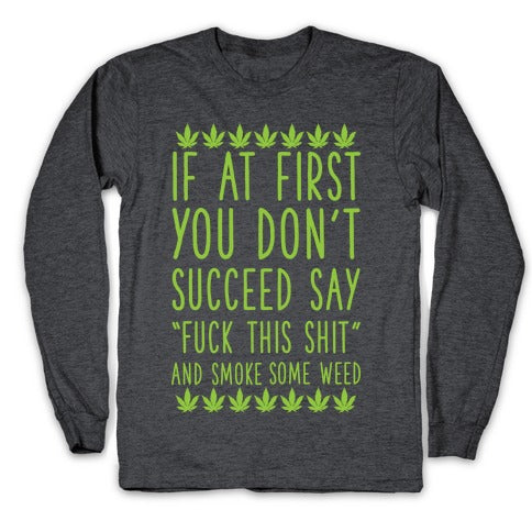 Smoke Some Weed Longsleeve Tee