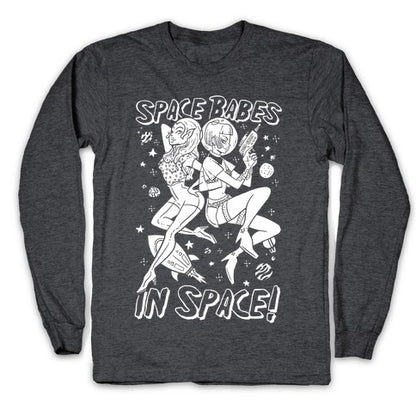 Space Babes In Space! Longsleeve Tee