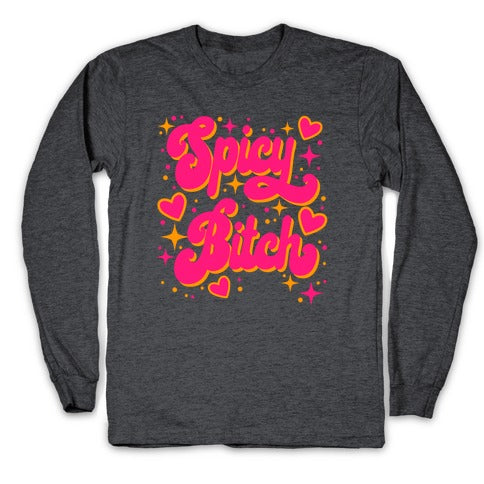 Spicy Bitch Longsleeve Tee