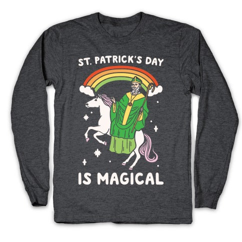 St. Patrick's Day Is Magical White Print Longsleeve Tee