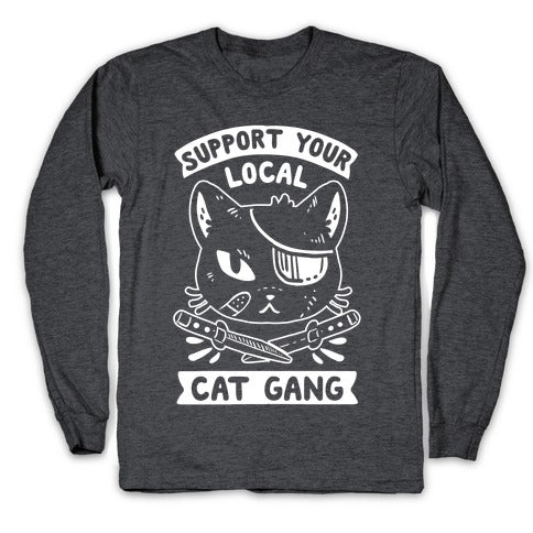 Support Your Local Cat Gang Longsleeve Tee