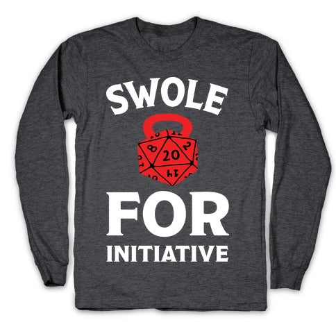 Swole For Initiative D20 Longsleeve Tee