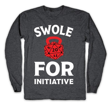 Swole For Initiative D20 Longsleeve Tee