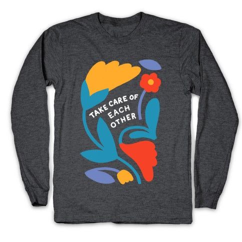 Take Care of Each Other Flowers Longsleeve Tee